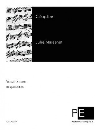 Kniha Cléopâtre Jules Massenet