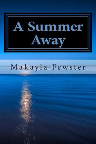 Kniha A Summer Away Makayla Fewster