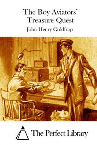 Książka The Boy Aviators' Treasure Quest John Henry Goldfrap