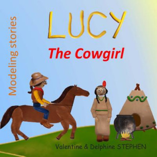 Kniha Lucy the Cowgirl Valentine Stephen