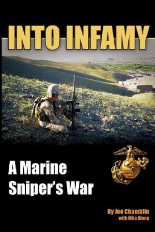 Kniha Into Infamy: A Marine Sniper's War Joe Chamblin