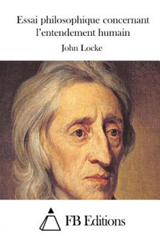 Książka Essai philosophique concernant l'entendement humain John Locke