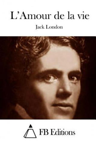 Knjiga L'Amour de la vie Jack London