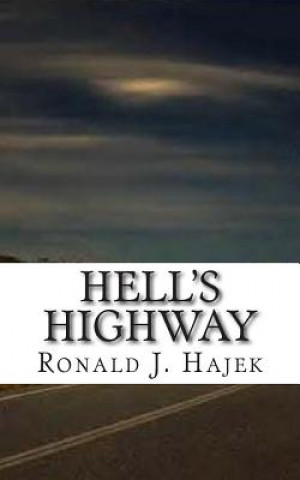Könyv Hell's Highway Ronald J Hajek