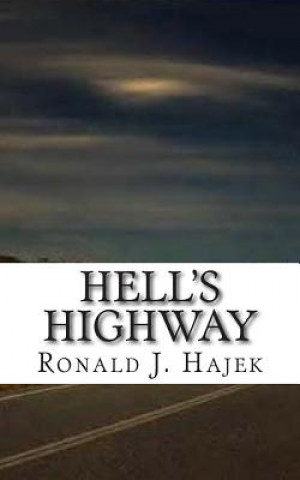 Книга Hell's Highway Ronald J Hajek