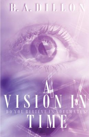 Knjiga A Vision in Time B a Dillon