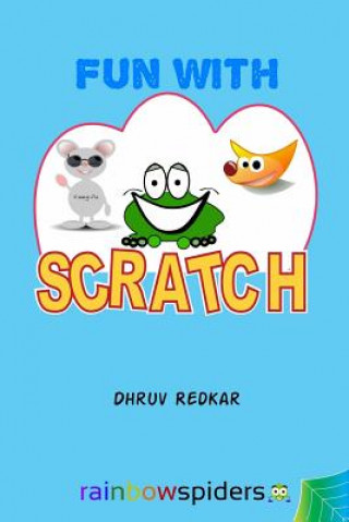 Книга Fun with Scratch: Learning should be fun Dhruv Redkar