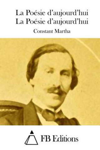 Kniha La Poésie d'aujourd'hui Constant Martha