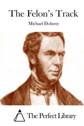 Книга The Felon's Track Michael Doheny