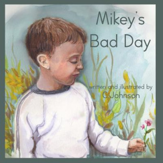 Książka Mikey's Bad Day C Johnson