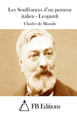 Knjiga Les Souffrances d'un penseur italien - Leopardi Charles De Mazade