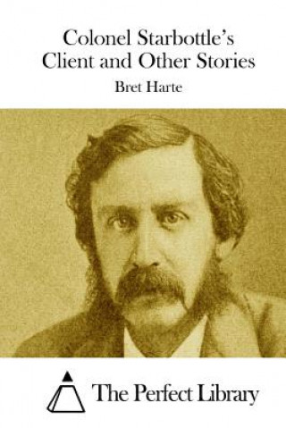Carte Colonel Starbottle's Client and Other Stories Bret Harte