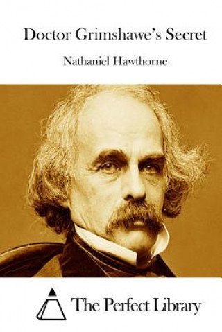 Könyv Doctor Grimshawe's Secret Nathaniel Hawthorne