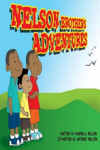 Книга Nelson Brother's Adventure Karonica E Nelson
