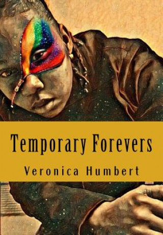 Knjiga Temporary Forevers Veronica L Humbert