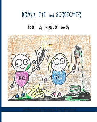 Kniha Krazy Eye and Screecher Get a Make-Over: A Krazy Eye Story Chris Buckland