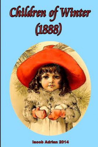 Kniha Children of Winter (1888) Iacob Adrian