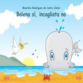 Kniha Balena s?, incagliata no Mauricio Rodrigues Da Costa Junior