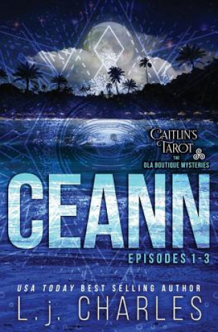 Könyv Ceann: Caitlin's Tarot: An Ola Boutique Mystery L J Charles