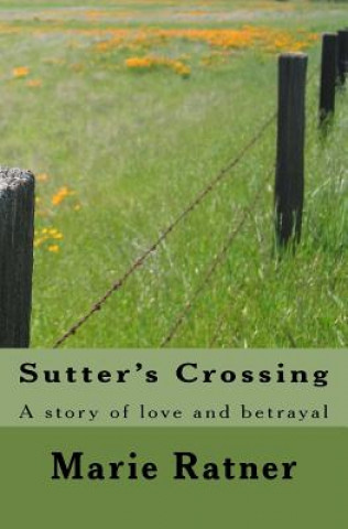 Книга Sutter's Crossing Marie L Ratner