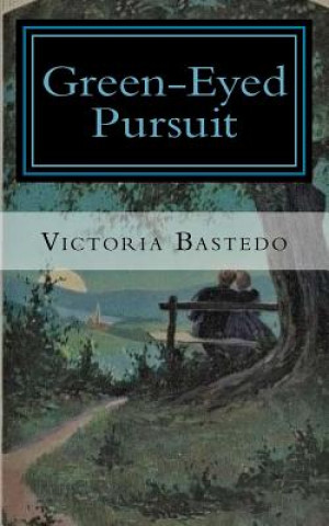 Könyv Green-Eyed Pursuit Victoria Bastedo