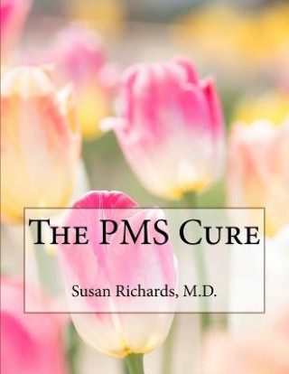 Książka The PMS Cure Susan Richards M D