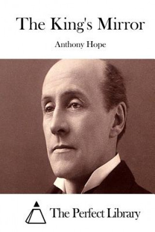 Carte The King's Mirror Anthony Hope