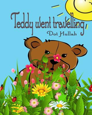 Kniha Teddy went Travelling Mrs Dot Hullah