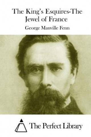 Book The King's Esquires-The Jewel of France George Manville Fenn