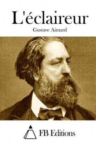 Könyv L'éclaireur Gustave Aimard