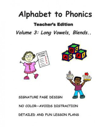 Kniha ALPHABET TO PHONICS, Teacher's Edition, Volume 3: Volume 3: Long Vowels, Blends & Segmenting.. N J Decandia