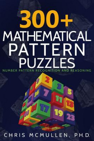 Kniha 300+ Mathematical Pattern Puzzles Chris McMullen