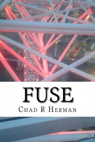 Knjiga Fuse Chad R Herman