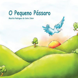 Kniha O Pequeno Pássaro Mauricio Rodrigues Da Costa Junior