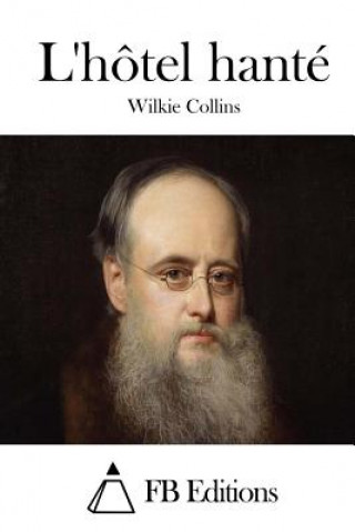 Kniha L'hôtel hanté Wilkie Collins