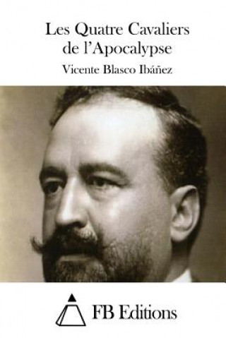 Carte Les Quatre Cavaliers de l'Apocalypse Vicente Blasco Ibanez