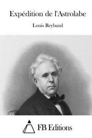 Kniha Expédition de l'Astrolabe Louis Reybaud