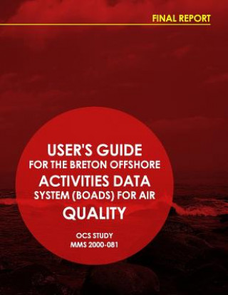 Carte User's Guide for the Breton Offshore Activities Data System (BOARDS) for Air Quality U S Department of the Interior