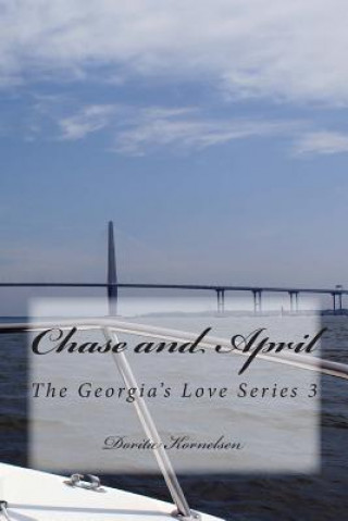 Kniha Chase and April (The Georgia's Love Series 3) Dorita Lynn Kornelsen
