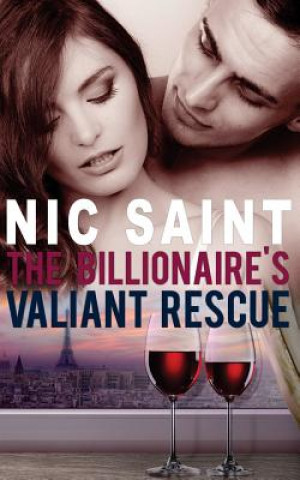 Kniha The Billionaire's Valiant Rescue Nic Saint