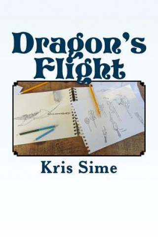 Knjiga Dragon's Flight Dr Kris J Sime