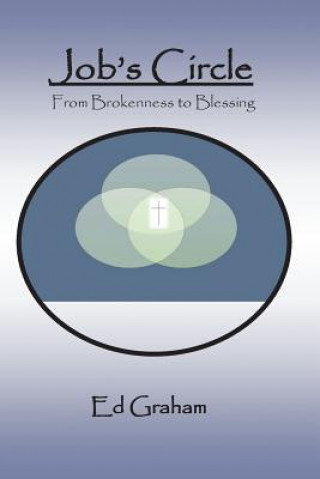 Książka Job's Circle: From brokenness, to blessing Ed Graham