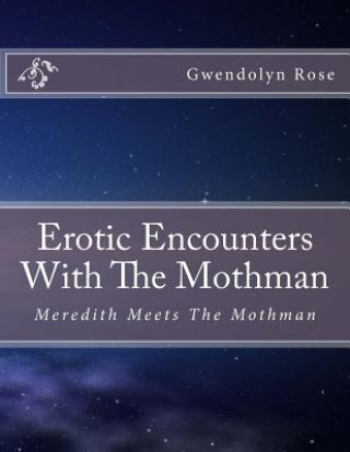 Carte Erotic Encounters With The Mothman: A Supernatural Smut Party with Ed Lee'sSeal of Approval Gwendolyn Rose