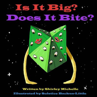Knjiga Is It Big? Does It Bite? Shirley Michelle
