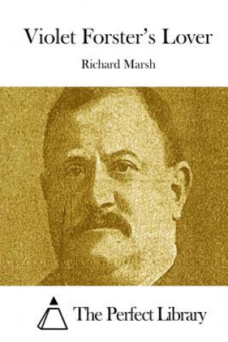 Knjiga Violet Forster's Lover Richard Marsh