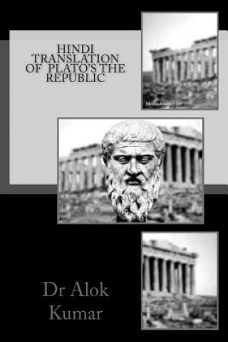 Kniha Hindi Translation of Plato's the Republic Dr Alok Kumar