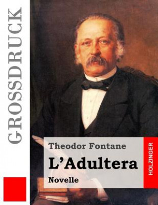 Carte L'Adultera (Großdruck) Theodor Fontane