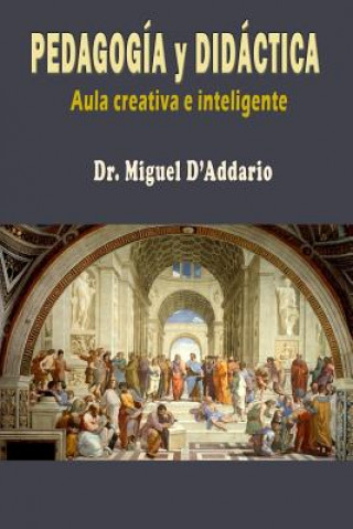 Kniha Manual de pedagogía y didáctica: Aula creativa e inteligente Miguel D'Addario
