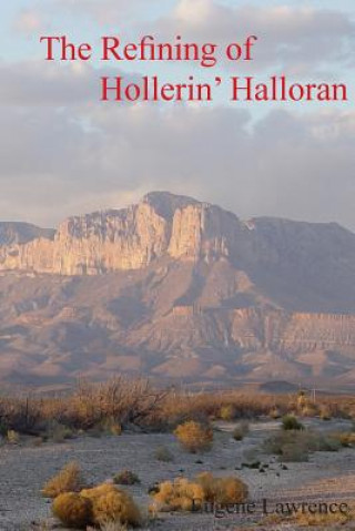 Könyv The Refining of Hollerin' Halloran Eugene L Lawrence