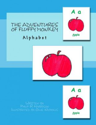 Carte The Adventures Of Fluffy Monkey: Alphabet Philip R Harrison